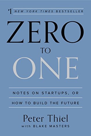 Peter Thiel, Blake Masters: Zero to One: (2014, The Crown Publishing Group)