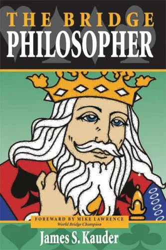 James S. Kauder: The Bridge Philosopher (2005)