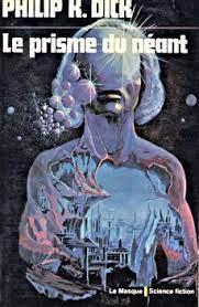 Philip Dick: Le prisme du néant (French language)