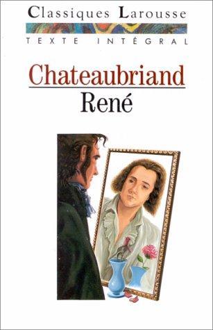 François-René de Chateaubriand: René (French language, Éditions Larousse)