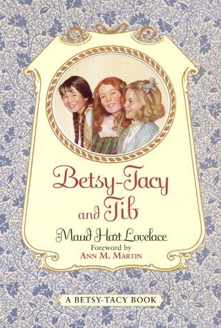 Maud Hart Lovelace: Betsy-Tacy and Tib (Betsy-Tacy) (1979, HarperTrophy)