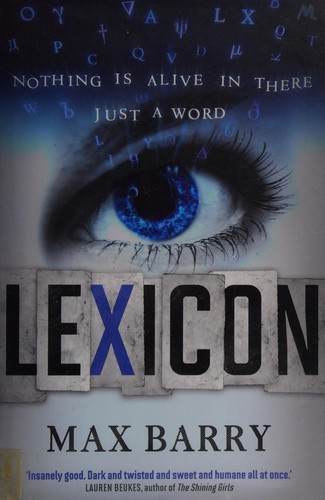 Max Barry: Lexicon (2013, Hodder & Stoughton)