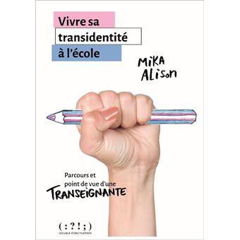 Mika Alison: Vivre sa transidentité à l'école (Double Ponctuation)