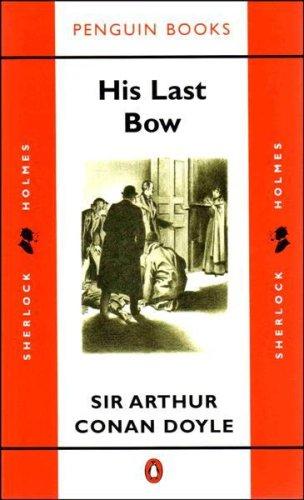 Arthur Conan Doyle: His Last Bow (1993, Penguin (Non-Classics))