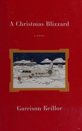 Garrison Keillor: A Christmas blizzard (2009, Viking)