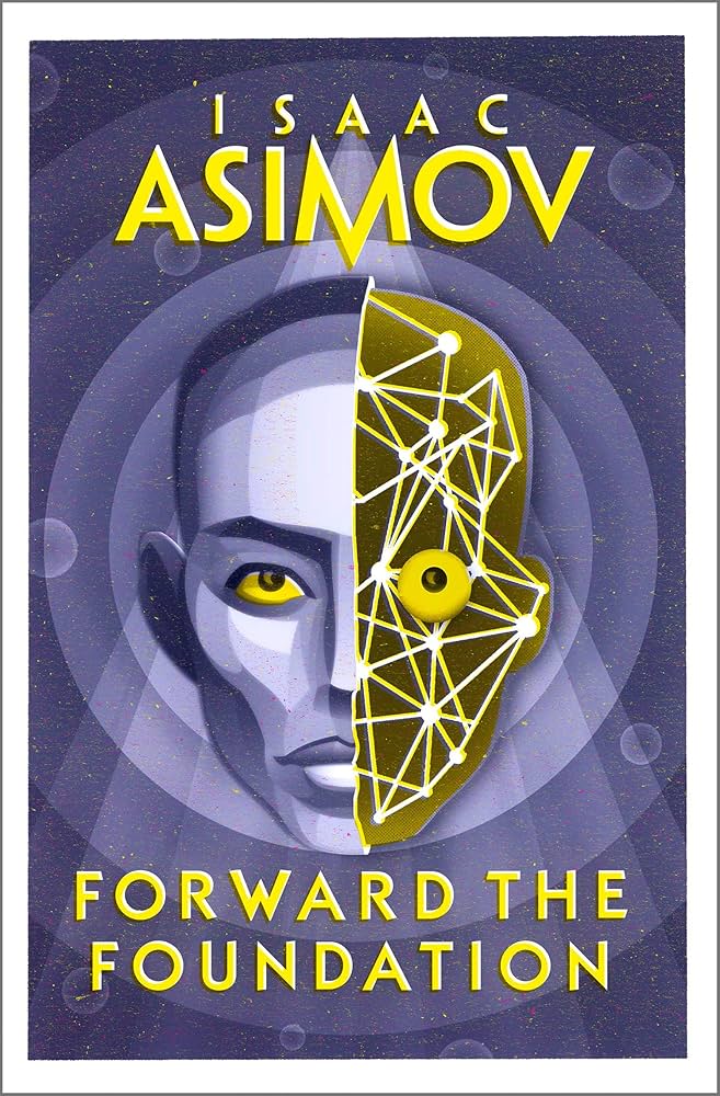 Isaac Asimov: Forward the Foundation (2023, HarperCollins Publishers)
