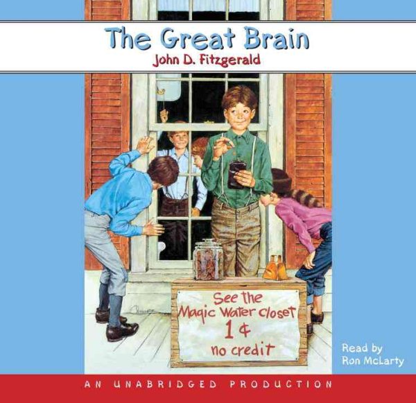 Ron McLarty, John Dennis Fitzgerald: The Great Brain (AudiobookFormat, 2007, Random House, Listening Library)