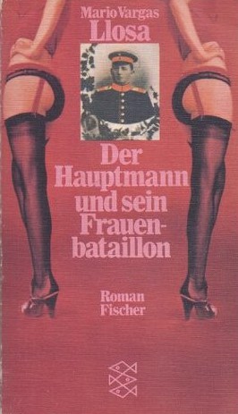 Mario Vargas Llosa: Der Hauptmann und sein Frauenbataillon (Paperback, German language, 1976, Fischer)