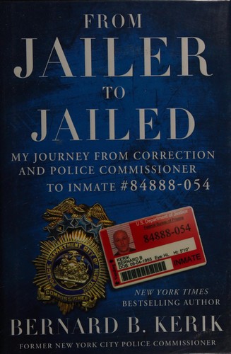 Bernard B. Kerik: From jailer to jailed (2015)