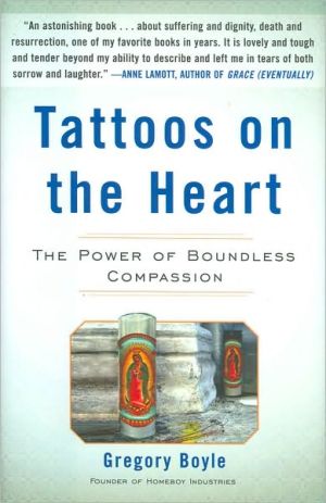 Greg Boyle: Tattoos on the Heart (Hardcover, 2010, Free Press)