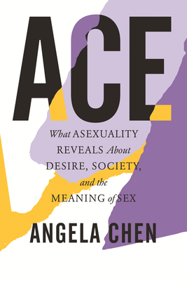 Angela Chen: Ace (Hardcover, 2020, Beacon Press)