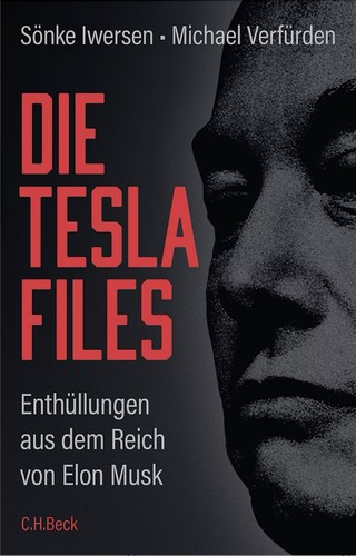 Sönke Iwersen, Michael Verfürden: Die Tesla Files (Hardcover, German language, 2025, C.H. Beck)