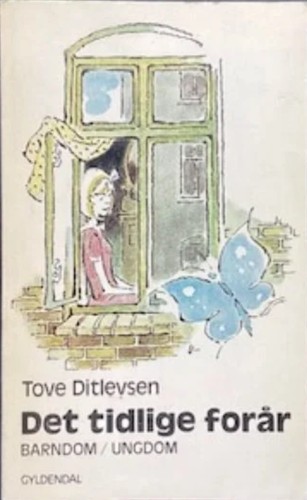 Tove Irma Margit Ditlevsen: Det tidlige forår (1979, Gyldendal)