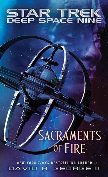 David R. George III: Sacraments of Fire (DS9-Relaunch #31) (Paperback, 2015, Pocket Books)