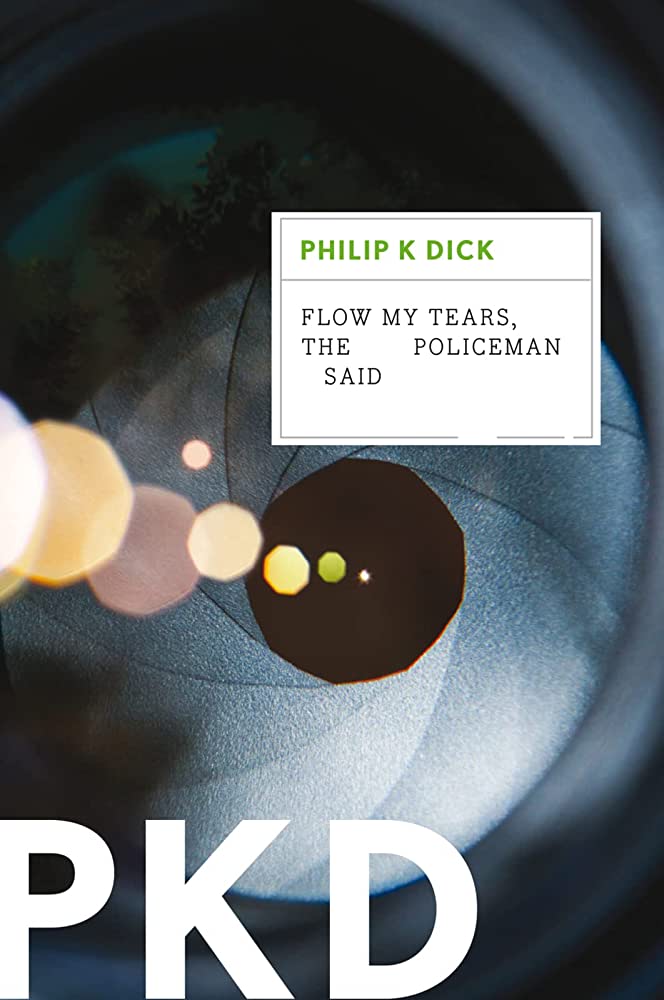 Philip Dick: Flow My Tears, the Policeman Said (2012, Houghton Mifflin Harcourt Publishing Company)