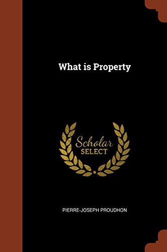 P.-J. Proudhon: What is Property (Paperback, Pinnacle Press)