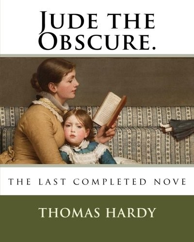 Thomas Hardy: Jude the Obscure. (2018, CreateSpace Independent Publishing Platform)