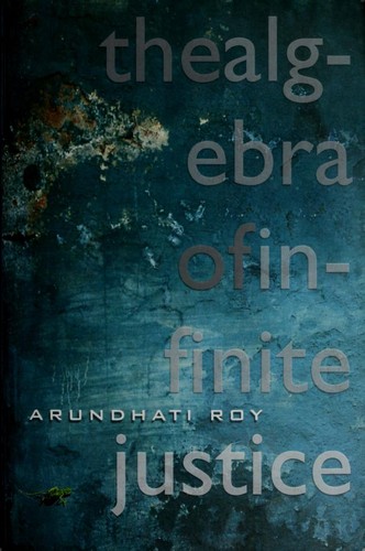 Arundhati Roy: The Algebra of Infinite Justice (Flamingo)
