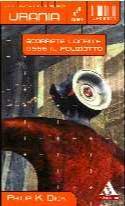 Philip Dick: Scorrete lacrime, disse il poliziotto (Italian language)