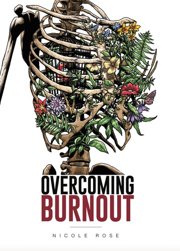 Nicole Rose: Overcoming Burnout (Paperback, 2019, Active Distribution)