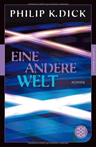 Philip Dick: Eine andere Welt: Roman (Paperback, German language, 2015, FISCHER Taschenbuch)