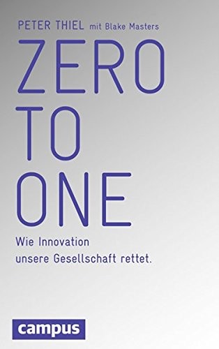 Peter Thiel, Blake Masters: Zero to One (Hardcover, Campus Verlag GmbH)