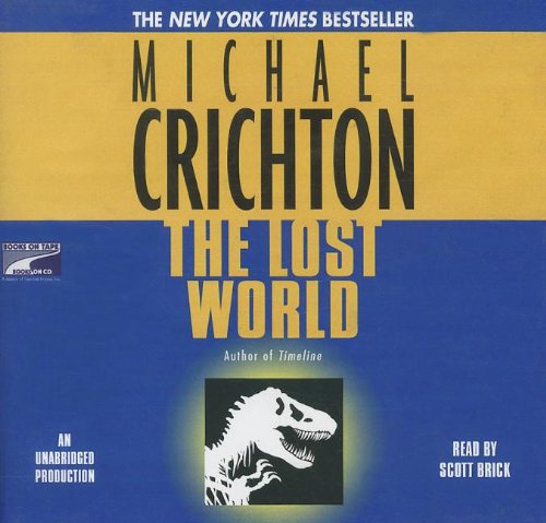 Scott Brick, Michael Crichton: The Lost World (AudiobookFormat, 2006, Books on Tape)
