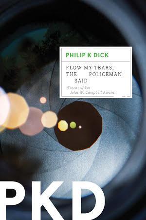 Philip Dick: Flow My Tears, the Policeman Said (2012)