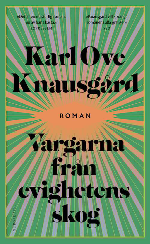 Karl Ove Knausgård: Vargarna från evighetens skog (Hardcover, Swedish language, 2022, Norstedts)