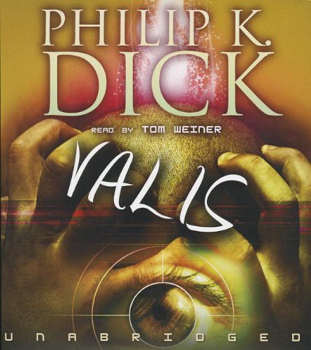 Philip Dick, Tom Weiner: Valis (AudiobookFormat, Blackstone Pub)