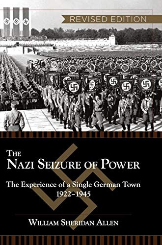 William Sheridan Allen: The Nazi Seizure of Power (Hardcover, 2014, Echo Point Books & Media)