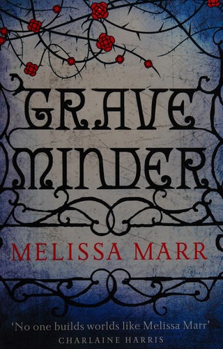 Melissa Marr: Graveminder (Graveminder Series, Book 1) (2011, William Morrow)