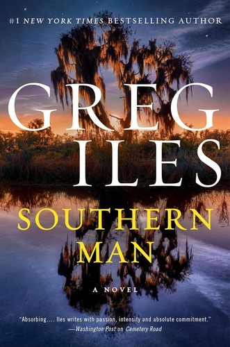 Greg Iles: Southern Man (Hardcover, 2024, William Morrow)