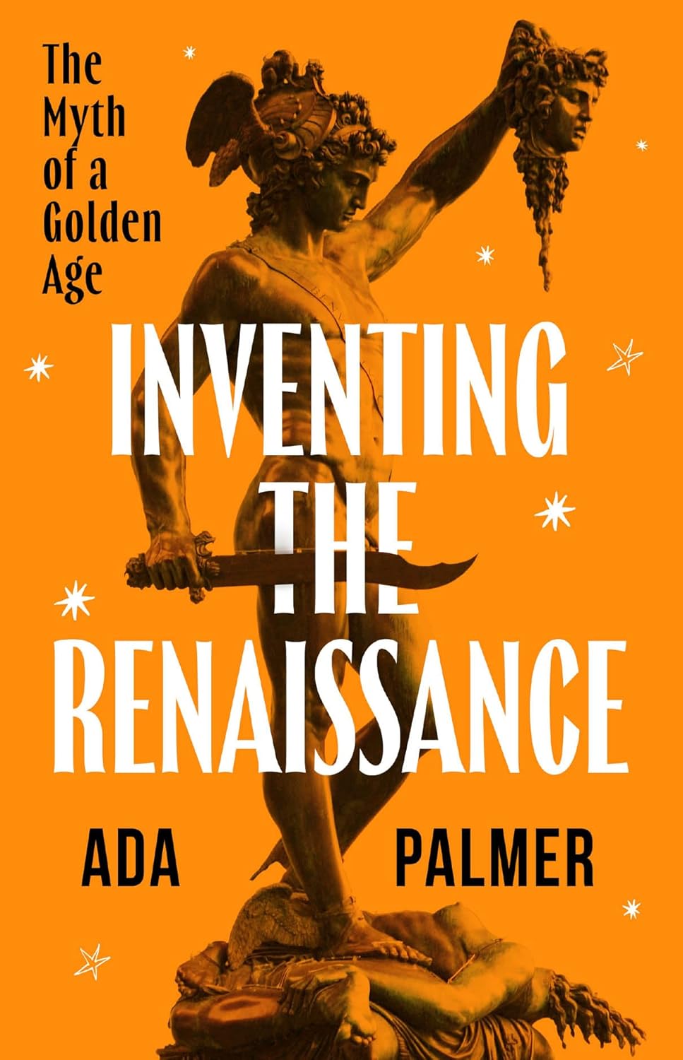 Ada Palmer (duplicate): Inventing the Renaissance (Hardcover, 2025, Head of Zeus)