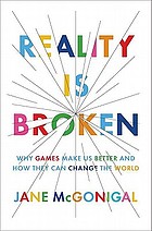 Jane McGonigal: Reality Is Broken (2011, The Penguin Press)