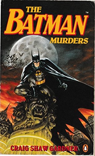 Craig Shaw Gardner: The Batman murders (1991, Penguin, Penguin Books Ltd)
