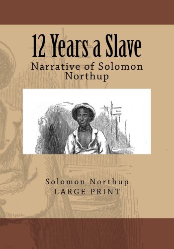 Solomon Northup, Solomon Northup: 12 Years a Slave (Paperback, 2015, CreateSpace Independent Publishing Platform, Createspace Independent Publishing Platform)