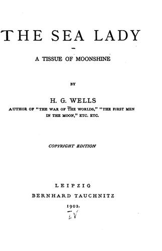 H. G. Wells: The Sea Lady: A Tissue of Moonshine (1902, B. Tauchnitz)