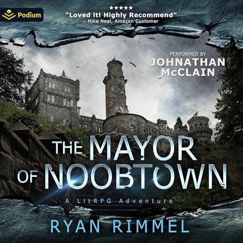 Ryan Rimmel: The Mayor of Noobtown (AudiobookFormat, Podium Audio)