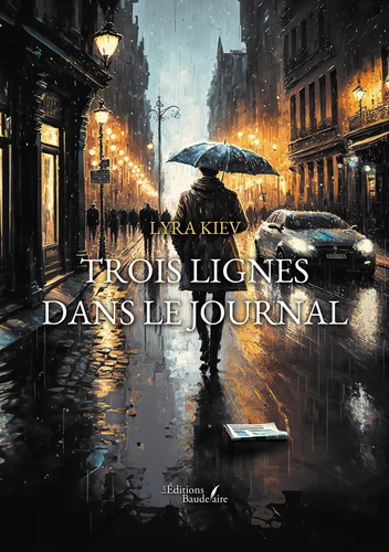 Lyra Kiev: Trois lignes dans le journal (Paperback, French language, 2024, Baudelaire)