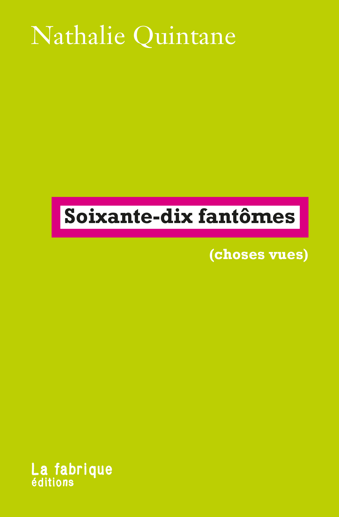 Nathalie Quintane: Soixante-dix fantĂŽmes (Paperback, French language, 2025)