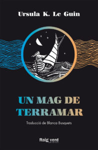 Ursula K. Le Guin, Blanca Busquets Figueras: Un mag de Terramar (Paperback, CatalĂ language, 2020, Raig Verd)
