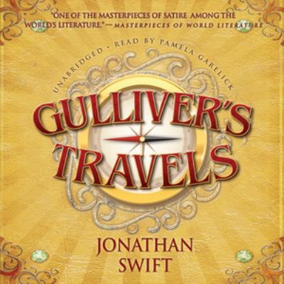 Jonathan Swift, Pamela Garelick: Gulliver's Travels (AudiobookFormat, 2007, Blackstone Audio Inc)