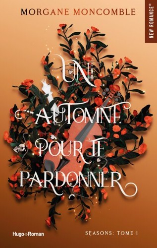 Morgane Moncomble: Un automne pour te pardonner (French language, 2023, Hugo Roman)