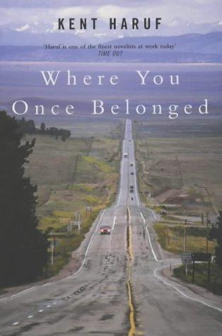 Kent Haruf: Where You Once Belonged (Paperback, 2000, Knopf Doubleday Publishing)