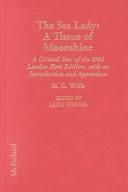 H. G. Wells, Paula Benitez, T. A. Copeland: The Sea Lady: A Tissue of Moonshine  (Hardcover, 2001, McFarland & Company)