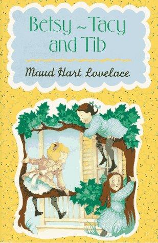 Maud Hart Lovelace: Betsy, Tacy, and Tib (1995, HarperCollins)