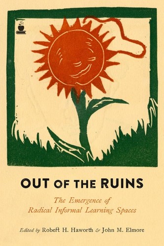 John M. Elmore, Robert H. Haworth: Out of the Ruins (2017, PM Press)