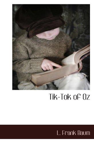 L. Frank Baum: Tik-Tok of Oz (Paperback, 2009, BCR (Bibliographical Center for Research))