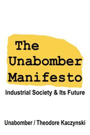 Theodore Kaczynski: The Unabomber Manifesto (Paperback, 2007, Filiquarian Publishing, LLC.)